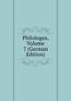 Philologus, Volume 7 (German Edition), 
