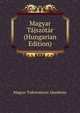 Magyar Tajszotar (Hungarian Edition), Magyar Tudomanyos Akademia 