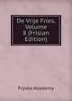 De Vrije Fries, Volume 8 (Frisian Edition), Fryske Akademy 