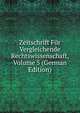 Zeitschrift Fur Vergleichende Rechtswissenschaft, Volume 5 (German Edition), 