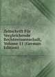 Zeitschrift Fur Vergleichende Rechtswissenschaft, Volume 11 (German Edition), 
