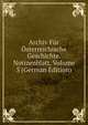 Archiv Fur Osterreichische Geschichte. Notizenblatt, Volume 5 (German Edition), 