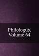 Philologus, Volume 64, 
