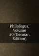 Philologus, Volume 50 (German Edition), 