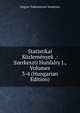 Statistikai Kozlemenyek .: Szerkeszti Hunfalry J., Volumes 3-4 (Hungarian Edition), Magyar Tudomanyos Akademia 