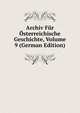 Archiv Fur Osterreichische Geschichte, Volume 9 (German Edition), 