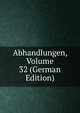 Abhandlungen, Volume 32 (German Edition), 