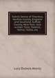 Tuthill family of Tharston, Norfolk County, England and Southold, Suffolk County, New York; also written Totyl, Totehill, Tothill, Tuttle, etc, Lucy Dubois Akerly 