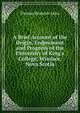 A Brief Account of the Origin, Endowment and Progress of the University of King's College, Windsor, Nova Scotia, Thomas Beamish Akins 