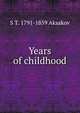 Years of childhood, S T. 1791-1859 Aksakov 