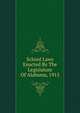 School Laws Enacted By The Legislature Of Alabama, 1915, 