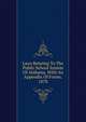 Laws Relating To The Public School System Of Alabama, With An Appendix Of Forms. 1878, 