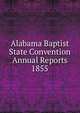 Alabama Baptist State Convention Annual Reports 1855, 