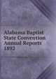 Alabama Baptist State Convention Annual Reports 1892, 