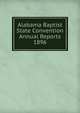 Alabama Baptist State Convention Annual Reports 1896, 