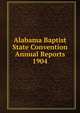 Alabama Baptist State Convention Annual Reports 1904, 