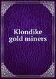 Klondike gold miners, 