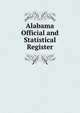 Alabama Official and Statistical Register, 