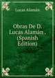Obras De D. Lucas Alaman . (Spanish Edition), Lucas Alaman 
