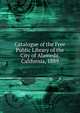 Catalogue of the Free Public Library of the City of Alameda, California, 1889, 