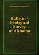 Bulletin - Geological Survey of Alabama, Benjamin Mortimer Hall 