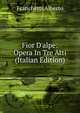 Fior D'alpe: Opera In Tre Atti (Italian Edition), Franchetti Alberto 