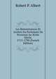 Les Remontrances Et Arretes Du Parlement De Provence Au Xviiie Siecle, 1715-1790 (French Edition), Robert P. Albert 