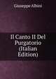 Il Canto II Del Purgatorio (Italian Edition), Giuseppe Albini 