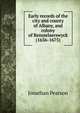 Early records of the city and county of Albany, and colony of Rensselaerswyck (1656-1675), Jonathan Pearson 