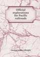 Official explorations for Pacific railroads, George Leslie Albright 