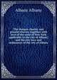 The Dongan charter and present charter, together with laws of the state of New York applicable to the city of Albany, and the city laws and ordinances of the city of Albany, Albany Albany 