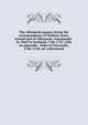 The Albemarle papers; being the correspondence of William Anne, second earl of Albemarle, commander-in-chief in Scotland, 1746-1747, with an appendix . Duke of Newcastle, 1746-1748; ed. with introd, 