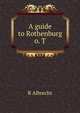A guide to Rothenburg o. T., R Albrecht 