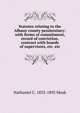 Statutes relating to the Albany county penitentiary: with forms of commitment, record of conviction, contract with boards of supervisors, etc. etc., Nathaniel C. 1833-1892 Moak 