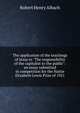 The application of the teachings of Jesus to "The responsibility of the capitalist to the public": an essay submitted in competition for the Hattie Elizabeth Lewis Prize of 1921, Robert Henry Albach 