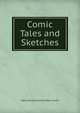 Comic Tales and Sketches, Albert Richard Smith Albert Smith 