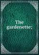 The gardenette;, 