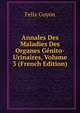 Annales Des Maladies Des Organes Genito-Urinaires, Volume 3 (French Edition), Felix Guyon 