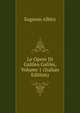 Le Opere Di Galileo Galilei, Volume 1 (Italian Edition), Eugenio Alberi 