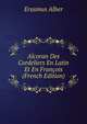 Alcoran Des Cordeliers En Latin Et En Francois (French Edition), Erasmus Alber 