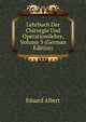 Lehrbuch Der Chirurgie Und Operationslehre, Volume 3 (German Edition), Eduard Albert 