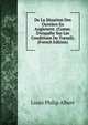 De La Situation Des Ouvriers En Angleterre. (Comm. D'enqu?te Sur Les Conditions Du Travail). (French Edition), Louis Philip Albert 