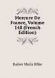 Mercure De France, Volume 148 (French Edition), Rainer Maria Rilke 