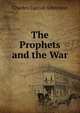 The Prophets and the War, Charles Carroll Albertson 