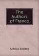The Authors of France, Achille Albites 