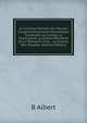 Le Cuisinier Parisien Ou Manuel Complet D'?conomie Domestique Contenant La Cuisine, La Charcuterie, La Grosse P?tisserie Et La P?tisserie Fine, . La Cuisine Des Malades. (French Edition), B. Albert 