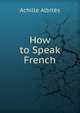 How to Speak French, Achille Albites 