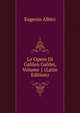 Le Opere Di Galileo Galilei, Volume 1 (Latin Edition), Eugenio Alberi 