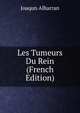 Les Tumeurs Du Rein (French Edition), Joaqun Albarran 