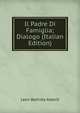 Il Padre Di Famiglia; Dialogo (Italian Edition), Leon Battista Alberti 